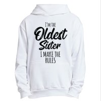 Oldest Sister I Make The Rules Funny Matching Sibling Urban Pullover Hoodie