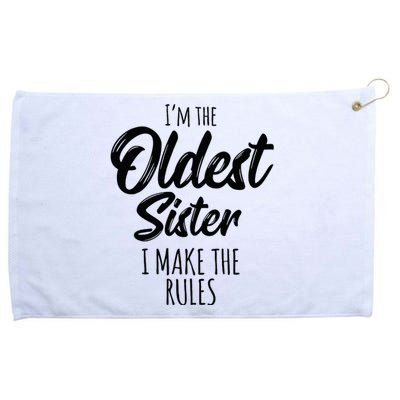 Oldest Sister I Make The Rules Funny Matching Sibling Grommeted Golf Towel