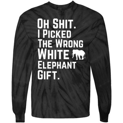 Oh Shit I Picked The Wrong White Elephant Gift Tie-Dye Long Sleeve Shirt