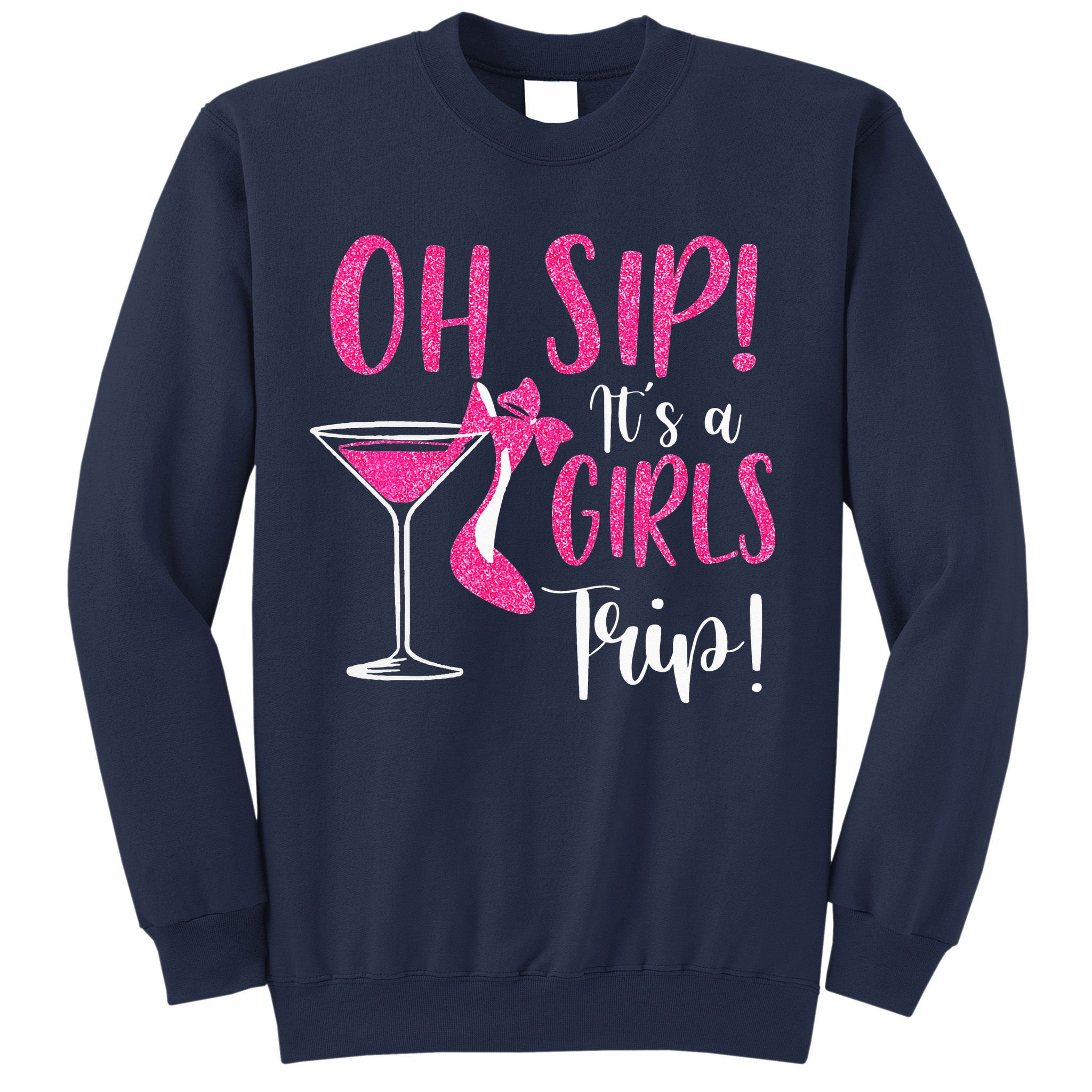 Oh Sip It's A Trip Fun Wine Party Hight Heel Sweatshirt
