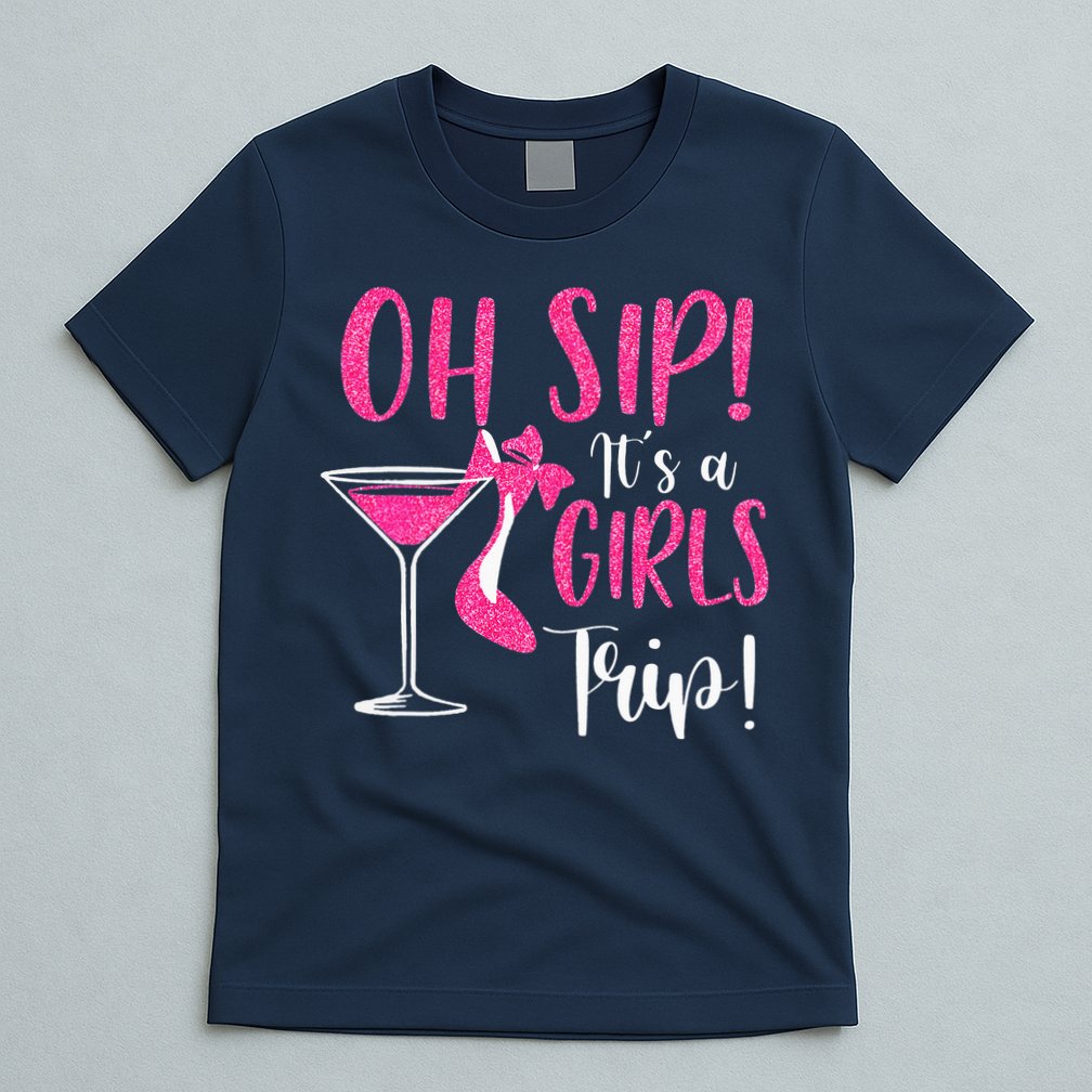 Oh Sip It's A Trip Fun Wine Party Hight Heel T-Shirt