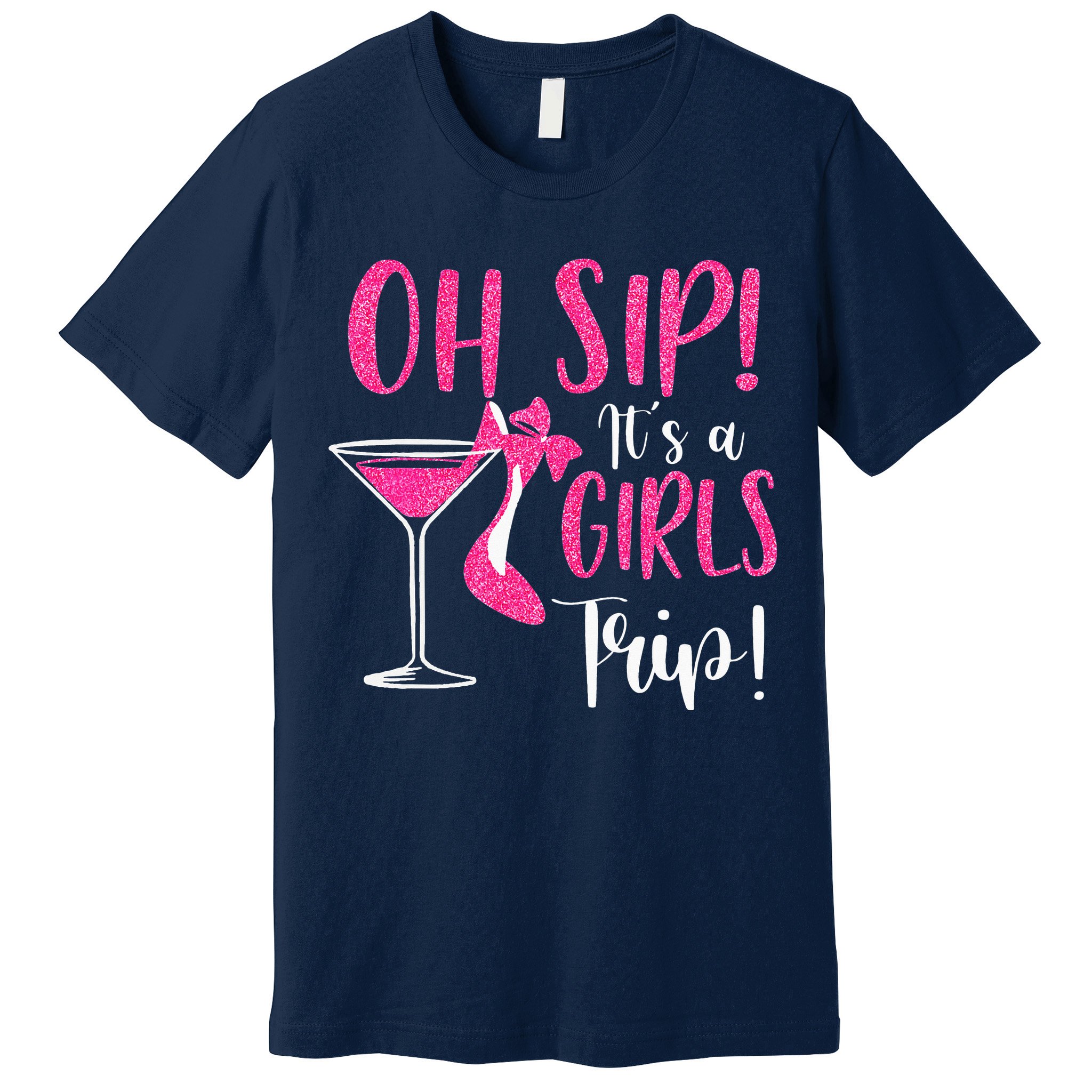 Oh Sip It's A Trip Fun Wine Party Hight Heel Premium T-Shirt