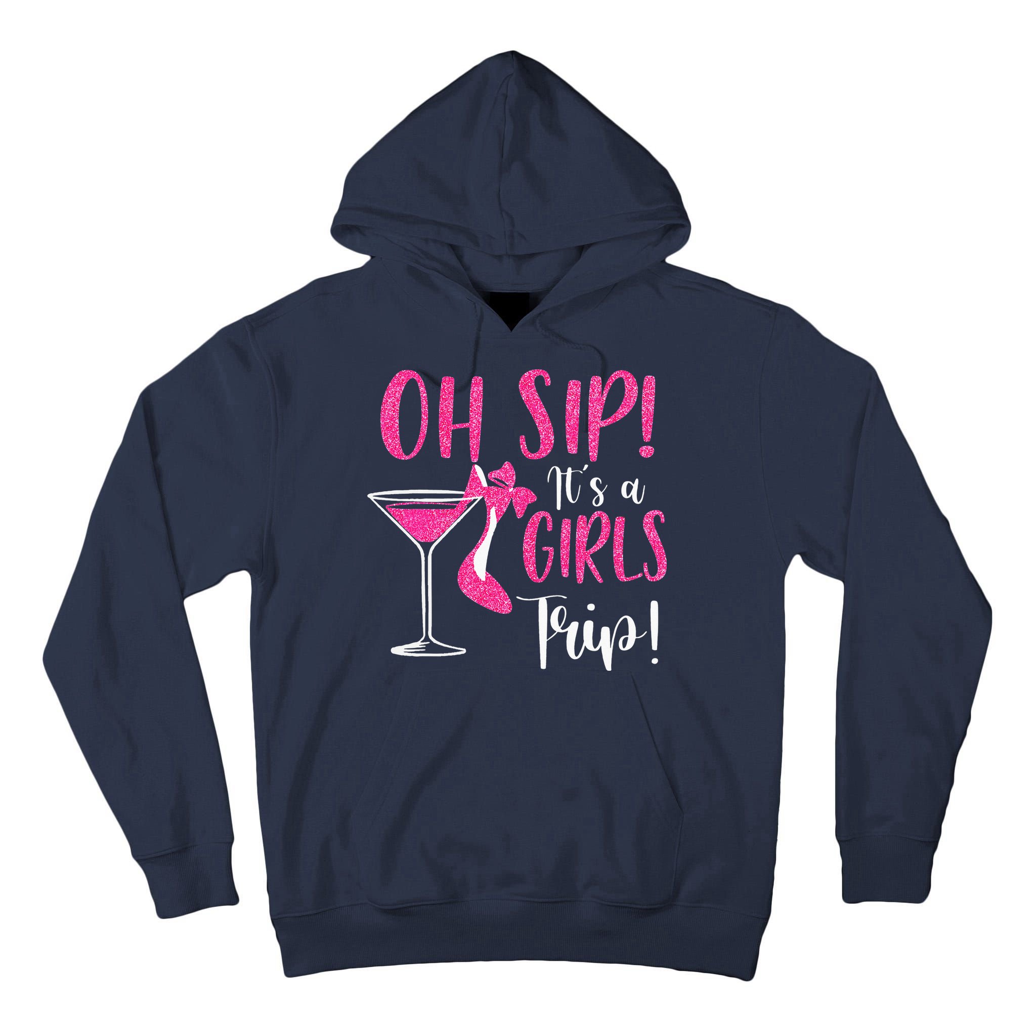 Oh Sip It's A Trip Fun Wine Party Hight Heel Tall Hoodie