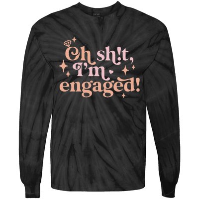 Oh Sh!T IM Engaged Tie-Dye Long Sleeve Shirt