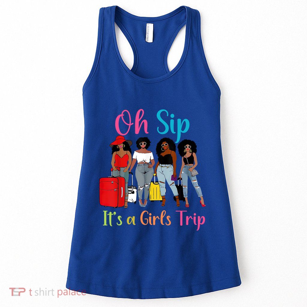Oh Sip Its A Trip Black Queen African American Gift Womens Tank Top