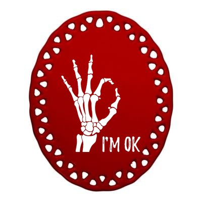 Ok Sign I'm Ok Skeleton Hand Halloween Costume Idea Ceramic Oval Ornament