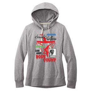 Only Serial Killers Care About Body Count Women's Fleece Hoodie