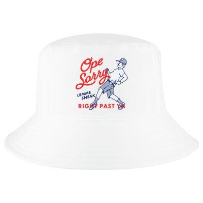 Ope Sorry Lemme Sneak Right Past Ya Cool Comfort Performance Bucket Hat