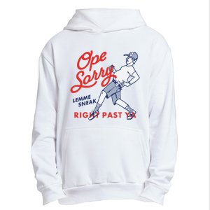 Ope Sorry Lemme Sneak Right Past Ya Urban Pullover Hoodie