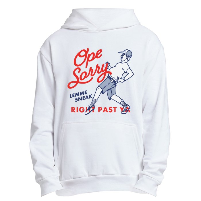 Ope Sorry Lemme Sneak Right Past Ya Urban Pullover Hoodie