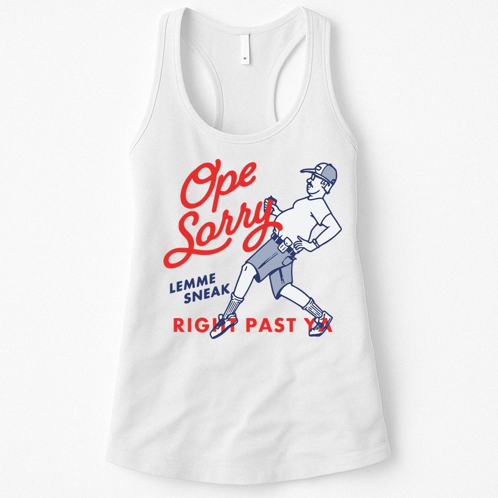 Ope Sorry Lemme Sneak Right Past Ya Womens Tank Top