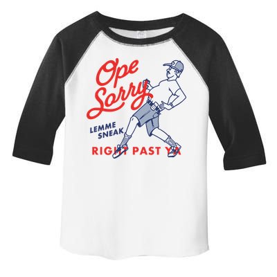 Ope Sorry Lemme Sneak Right Past Ya Toddler Fine Jersey T-Shirt