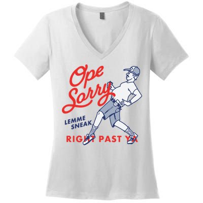 Ope Sorry Lemme Sneak Right Past Ya Women's V-Neck T-Shirt