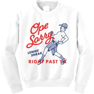 Ope Sorry Lemme Sneak Right Past Ya Kids Sweatshirt
