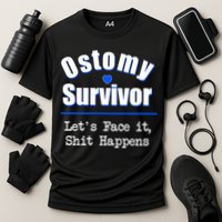 Ostomy Survivor Lets Face It Shit Happens Colon Cancer Great Gift Cooling Performance Crew T-Shirt