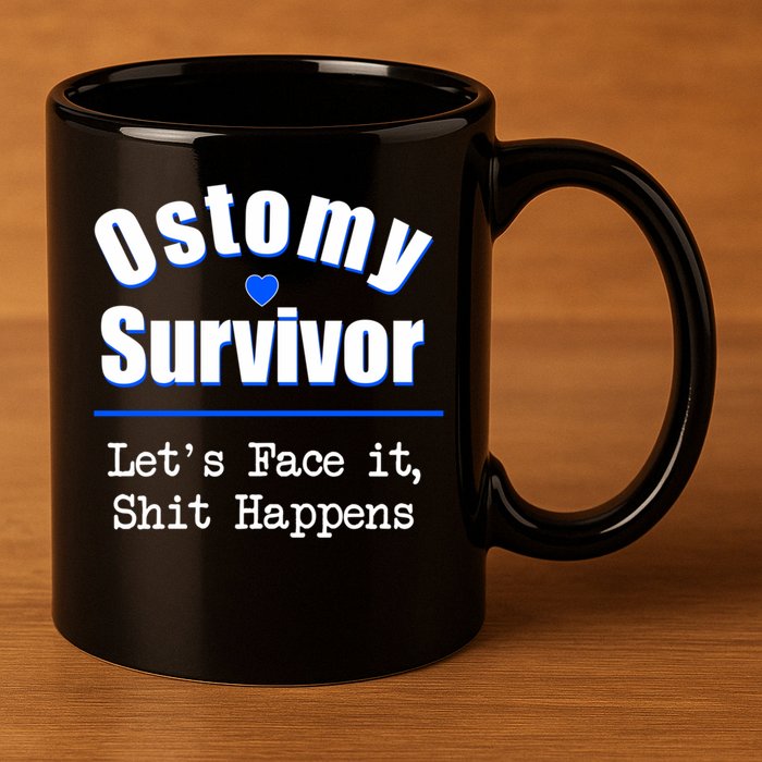 Ostomy Survivor Lets Face It Shit Happens Colon Cancer Great Gift 11oz C Handle Ceramic Mug