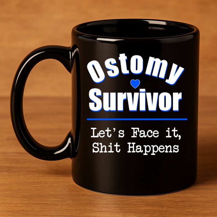 Ostomy Survivor Lets Face It Shit Happens Colon Cancer Great Gift 11oz C Handle Ceramic Mug