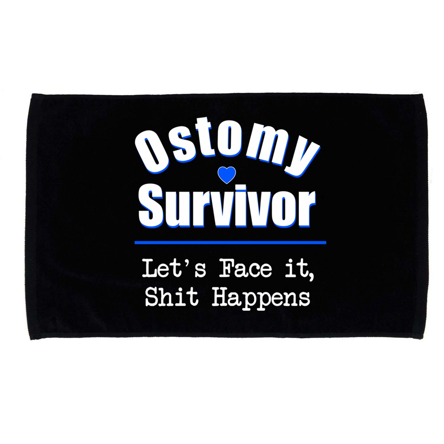 Ostomy Survivor Lets Face It Shit Happens Colon Cancer Great Gift Microfiber Hand Towel