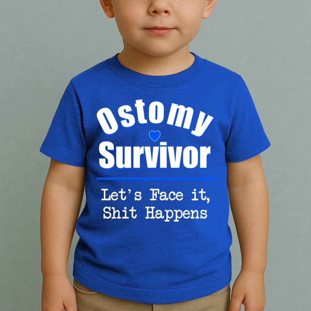 Ostomy Survivor Lets Face It Shit Happens Colon Cancer Great Gift Toddler T-Shirt