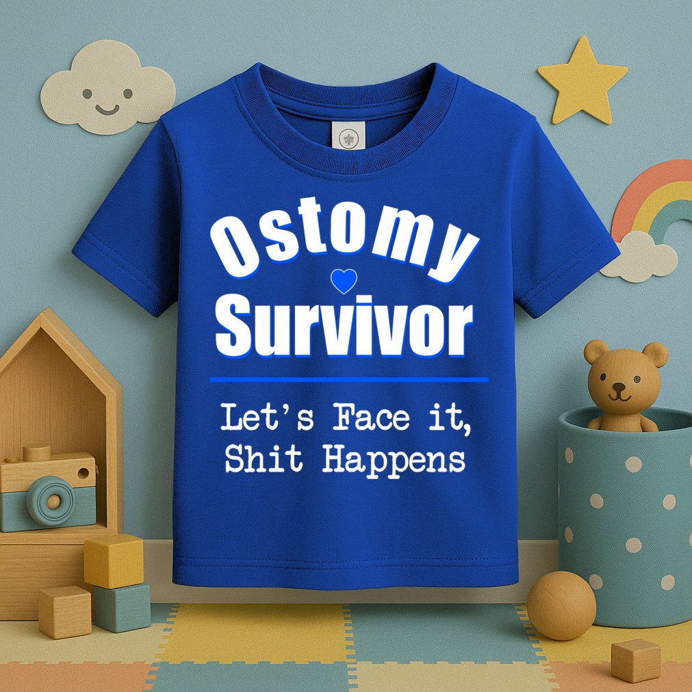 Ostomy Survivor Lets Face It Shit Happens Colon Cancer Great Gift Toddler T-Shirt