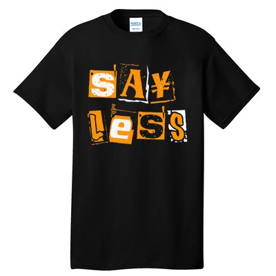 Orange Say Less Orange Color Tall T-Shirt