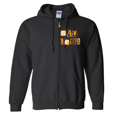 Orange Say Less Orange Color Full Zip Hoodie