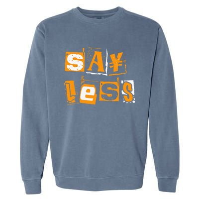 Orange Say Less Orange Color Garment-Dyed Sweatshirt