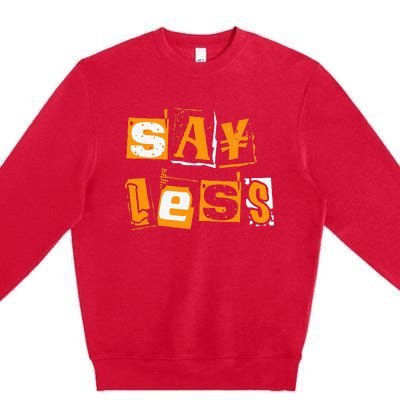 Orange Say Less Orange Color Premium Crewneck Sweatshirt