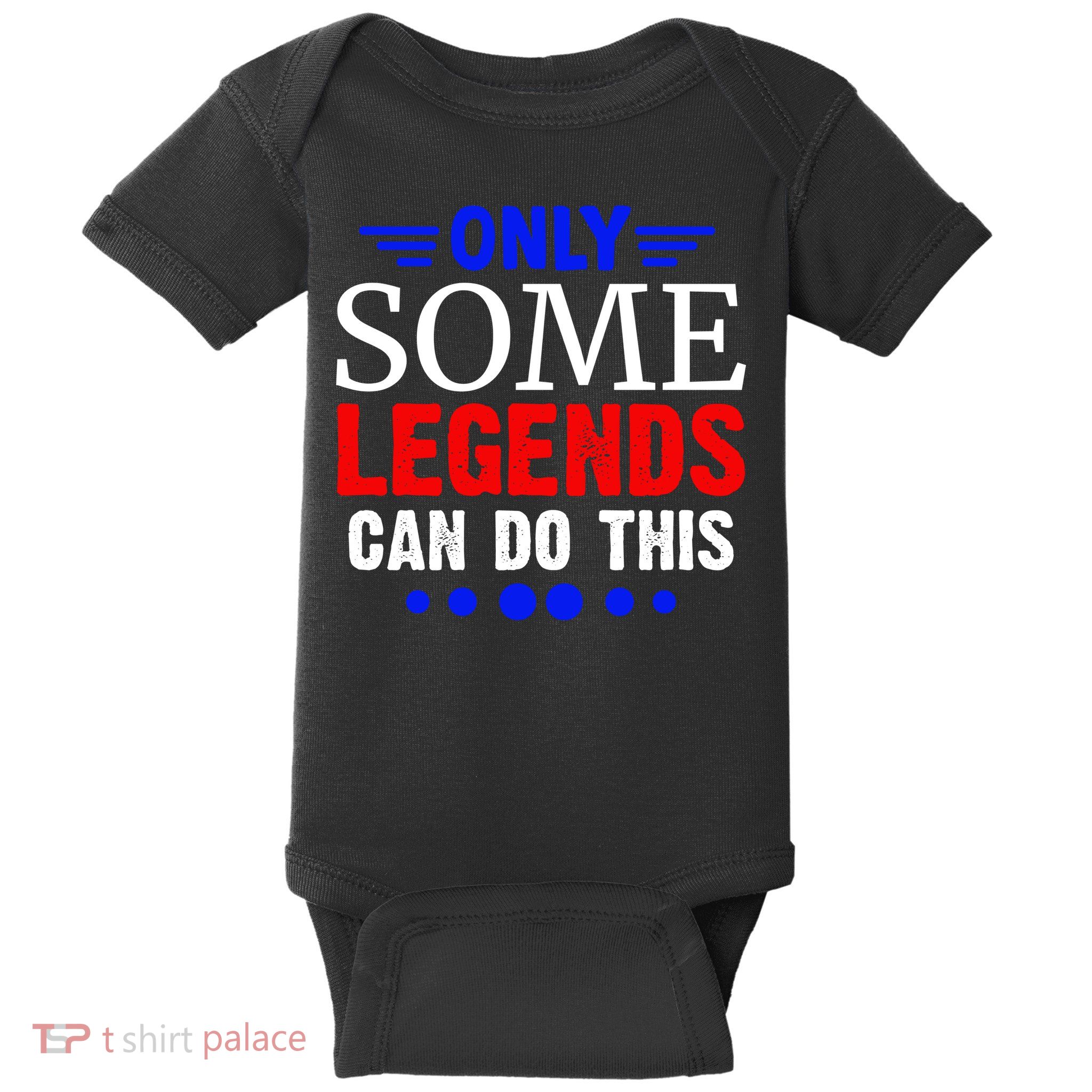 Only Some Legends Can Do This Memorial Day Gift Baby Bodysuit