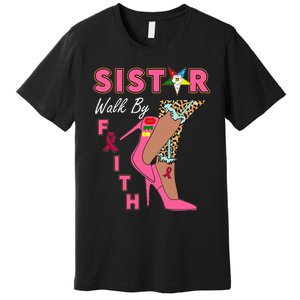 Oes Sistar Leopard Walk By Faith Breast Cancer Premium T-Shirt