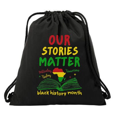 Our Stories Matter Black History Month Drawstring Bag