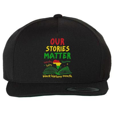 Our Stories Matter Black History Month Wool Snapback Cap