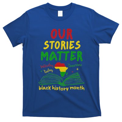 Our Stories Matter Black History Month T-Shirt