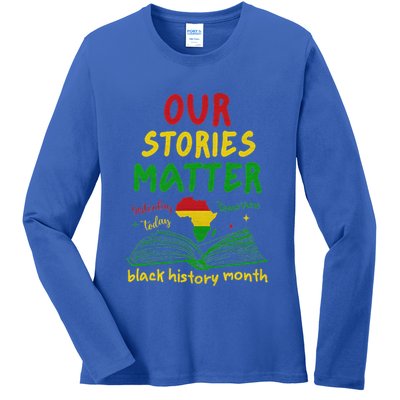 Our Stories Matter Black History Month Ladies Long Sleeve Shirt