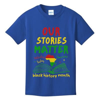 Our Stories Matter Black History Month Kids T-Shirt