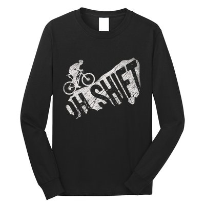 Oh Shift Mountain Biking Bicycle Bike Rider Cyclist Long Sleeve Shirt