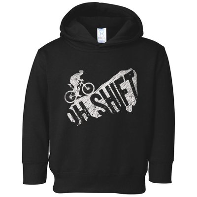 Oh Shift Mountain Biking Bicycle Bike Rider Cyclist Toddler Hoodie