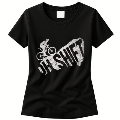 Oh Shift Mountain Biking Bicycle Bike Rider Cyclist Womens T-Shirt