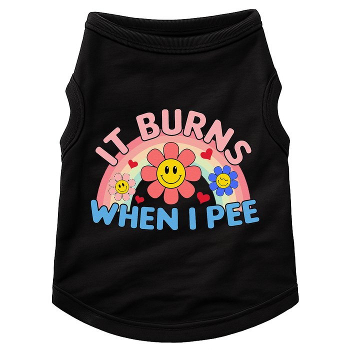 Oddly Specific Meme It Burns When I Pee Inappropriate Adult Doggie Tank