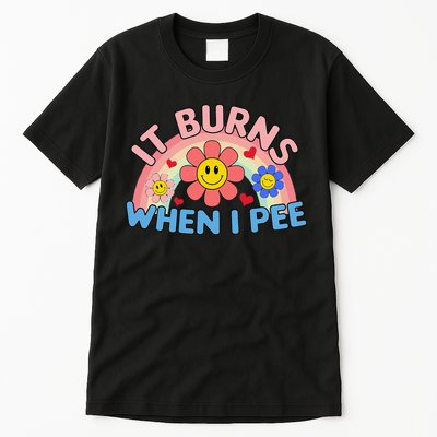 Oddly Specific Meme It Burns When I Pee Inappropriate Adult Tall T-Shirt