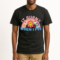 Oddly Specific Meme It Burns When I Pee Inappropriate Adult Tall T-Shirt