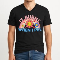 Oddly Specific Meme It Burns When I Pee Inappropriate Adult V-Neck T-Shirt