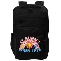 Oddly Specific Meme It Burns When I Pee Inappropriate Adult Impact Tech Backpack