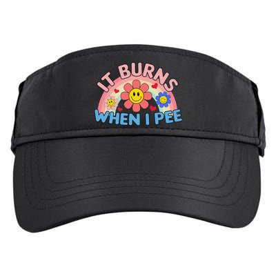 Oddly Specific Meme It Burns When I Pee Inappropriate Adult Adult Drive Performance Visor