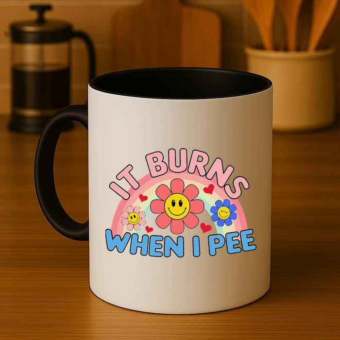 Oddly Specific Meme It Burns When I Pee Inappropriate Adult Mug