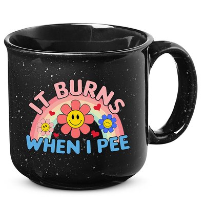 Oddly Specific Meme It Burns When I Pee Inappropriate Adult 15oz Campfire Ceramic Mug