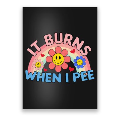 Oddly Specific Meme It Burns When I Pee Inappropriate Adult Poster