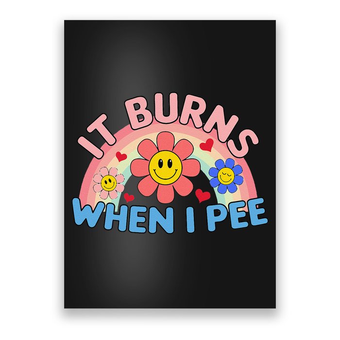 Oddly Specific Meme It Burns When I Pee Inappropriate Adult Poster