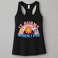 Oddly Specific Meme It Burns When I Pee Inappropriate Adult Womens Tank Top