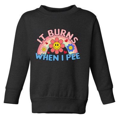 Oddly Specific Meme It Burns When I Pee Inappropriate Adult Toddler Sweatshirt